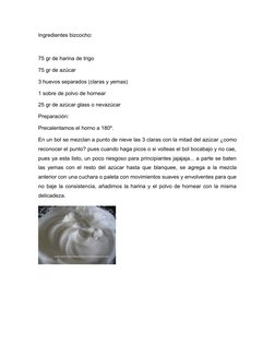 Ingredientes bizcocho:
75 gr de harina de trigo
75 gr de azúcar
3 huevos separados (claras y yemas)
1 sobre de polvo de horne
