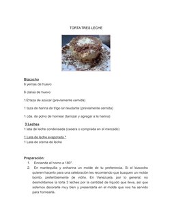 TORTA TRES LECHE
Bizcocho
6 yemas de huevo
6 claras de huevo
1/2 taza de azúcar (previamente cernida)
1 taza de harina de tri