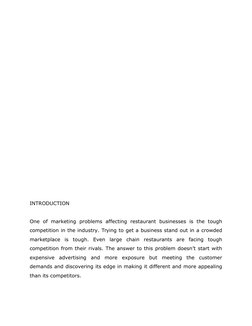 INTRODUCTION
One  of marketing  problems  affecting  restaurant  businesses  is  the  tough
competition in the industry. Tryi