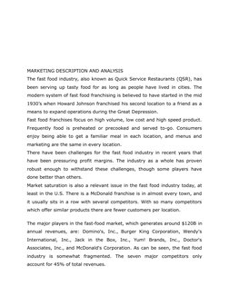 MARKETING DESCRIPTION AND ANALYSIS
The fast food industry, also known as Quick Service Restaurants (QSR), has
been serving up
