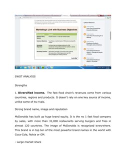 SWOT ANALYSIS
Strengths
1. Diversified income.  The fast food chain’s revenues come from various
countries, regions and produ