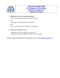 JOB APPLICATION FORM
For Colleges of Technology
Ministry of Manpower
Sultanate of Oman
  
A. Qualifications ( from a recogniz