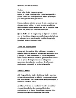 Dios mío ven en mi auxilio.
 
Todos:
Date prisa Señor en socorrerme.
Gloria al Padre, Gloria al Hijo y Gloria al Espíritu 
Sa