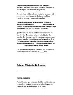 tranquilidad para nuestro corazón, paz para 
nuestras familias, salud para nuestros enfermos y 
libertad para las almas del P