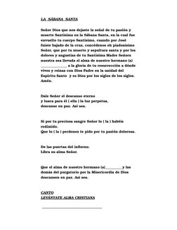 LA
   
  SÁBANA
 
  
  SANTA
 
Señor Dios que nos dejaste la señal de tu pasión y 
muerte Santísima en la Sábana Santa, en