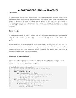ALGORITMO DE BELLMAN-KALABA (FORD)
Descripción
El algoritmo de Bellman-Ford determina la ruta más corta desde un nodo origen