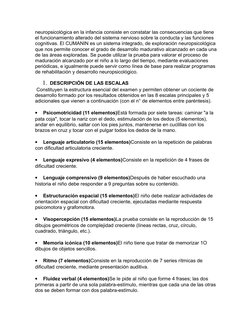 neuropsicológica en la infancia consiste en constatar las consecuencias que tiene 
el funcionamiento alterado del sistema ner