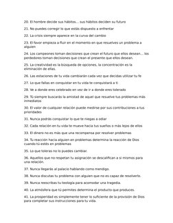 20. El hombre decide sus hábitos… sus hábitos deciden su futuro
21. No puedes corregir lo que estás dispuesto a enfrentar
22.