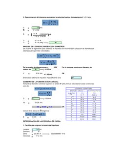 3. Determinacion del diametro asumiendo la velocidad optima de reglamento V = 1.5 m/s.
V
1.5 m/s
¶
3.14159
D
0.02038667
1.5
3