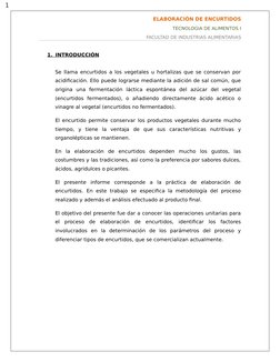 1
ELABORACIÓN DE ENCURTIDOS
TECNOLOGIA DE ALIMENTOS I
FACULTAD DE INDUSTRIAS ALIMENTARIAS
1.
    INTRODUCCIÓN
Se llama encurt