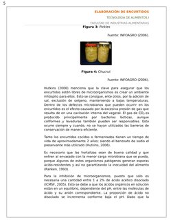 5
ELABORACIÓN DE ENCURTIDOS
TECNOLOGIA DE ALIMENTOS I
FACULTAD DE INDUSTRIAS ALIMENTARIAS
Figura 3: Pickles
Fuente: INFOAGRO