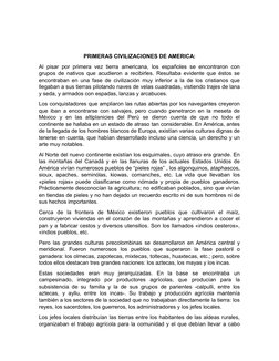 PRIMERAS CIVILIZACIONES DE AMERICA:
Al  pisar por primera  vez tierra  americana, los españoles se encontraron  con
grupos de