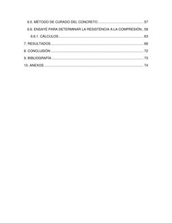 6.5. MÉTODO DE CURADO DEL CONCRETO ................................................ 57 
6.6. ENSAYE PARA DETERMINAR LA RE