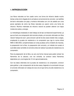 Página | 6  
 
1. INTRODUCCIÓN 
 
Las fibras naturales se han usado como una forma de refuerzo desde mucho 
tiempo antes de l