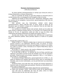 Período Intertestamentario 
( 400 años de Silencio)
Se llama período Intertestamentario al tiempo que transcurre entre el
Ant