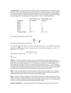 Averages (mean)— An average or mean is calculated as the sum of the numbers for one group of treated 
organisms or plots of l