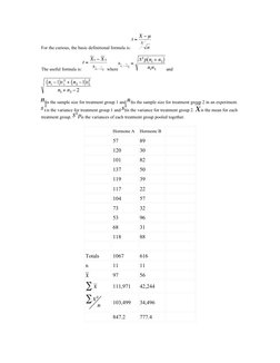 For the curious, the basic definitional formula is: 
The useful formula is: 
where
 and 
is the sample size for treatment gro