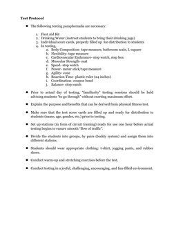 Test Protocol
The following testing paraphernalia are necessary:
1. First Aid Kit
2. Drinking Water (instruct students to br