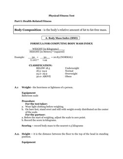 Physical Fitness Test
Part I: Health-Related Fitness
Body Composition - is the body’s relative amount of fat to fat-free mass