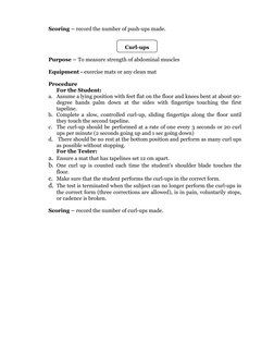Scoring – record the number of push-ups made.
Curl-ups
Purpose – To measure strength of abdominal muscles
Equipment - exercis