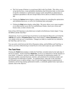  The Tools group of buttons is covered more fully in the User Guide:  They allow you to 
set up decision trees, create