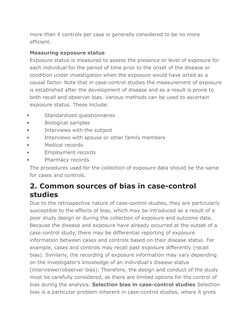more than 4 controls per case is generally considered to be no more 
efficient.
Measuring exposure status
Exposure status is