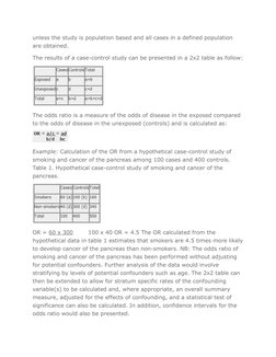 unless the study is population based and all cases in a defined population 
are obtained.
The results of a case-control study