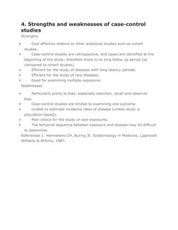 4. Strengths and weaknesses of case-control 
studies
Strengths

Cost effective relative to other analytical studies such as