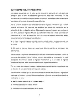 4 
 
EL CONCEPTO DE DATOS RELEVANTES 
Los datos relevantes son el único y más importante elemento en esta serie de 
enfoques