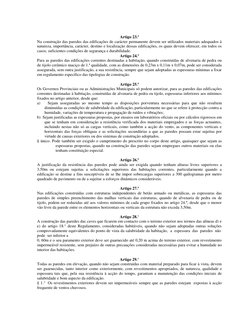 Artigo 23.º
Na construção das paredes das edificações de carácter permanente devem ser utilizados materiais adequados à
n