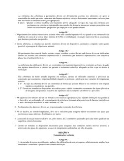 As estruturas das coberturas e pavimentos devem ser devidamente assentes nos elementos de apoio e
construídas de modo que es
