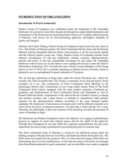 INTRODUCTION OF ORGANIZATION
Introduction To Pearl Continental:
Hashoo Group of Companies was established under the leadershi