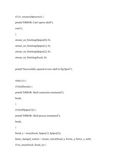 if (!is_resource($process)) {
printit("ERROR: Can't spawn shell");
exit(1);
}
stream_set_blocking($pipes[0], 0);
stream_set_b