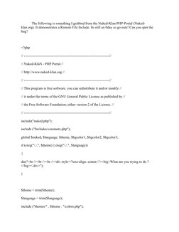 The following is something I grabbed from the Nuked-Klan PHP-Portal (Nuked-
klan.org). It demonstrates a Remote File Include.