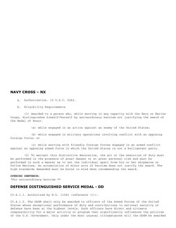 NAVY CROSS – NX
    a.  Authorization. 10 U.S.C. 6242.
    b.  Eligibility Requirements
        (1) Awarded to a person who, 