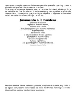 marcamos; cumplir o no con éstos nos permite aprender que hay cosas y
situaciones que sólo dependen de nosotros.
Si actuamos