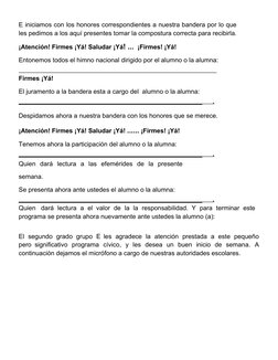 E iniciamos con los honores correspondientes a nuestra bandera por lo que
les pedimos a los aquí presentes tomar la compostur