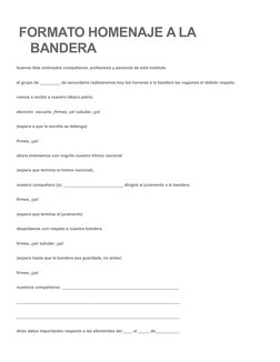 FORMATO HOMENAJE A LA 
BANDERA
buenos días estimados compañeros, profesores y personal de este instituto.
el grupo de _______