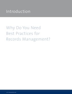 Introduction
p. 6 | ironmountain.com
Why Do You Need 
Best Practices for 
Records Management?
