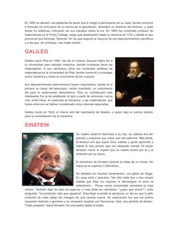 En 1665 se declaró una epidemia de peste que le obligó a permanecer en su casa, donde comenzó
a formular los principios de su
