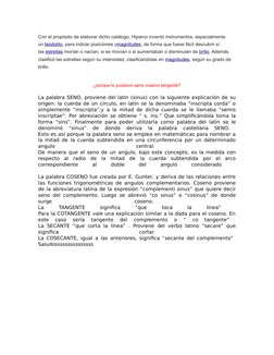 Con el propósito de elaborar dicho catálogo, Hiparco inventó instrumentos, especialmente 
un teodolito, (http://es.wikipedia.