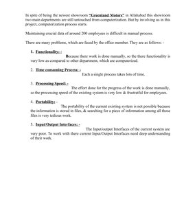 In spite of being the newest showroom “Greenland Motors” in Allahabad this showroom
two main departments are still untouched