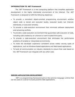 INTRODUCTION TO .NET Framework
The .NET Framework is a new computing platform that simplifies application
development  in  th