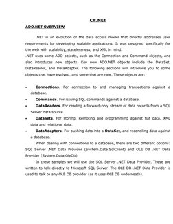 C#.NET
ADO.NET OVERVIEW
.NET is an evolution of the data access model that directly addresses user
requirements for developin