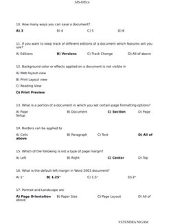 MS-Office
10. How many ways you can save a document?
A) 3
B) 4
C) 5
D) 6
11. If you want to keep track of different editions
