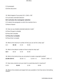 MS-Office
C) A paragraph
D) Entire document
32. What happens if you press Ctrl + Shift + F8?
A) It activates extended selecti