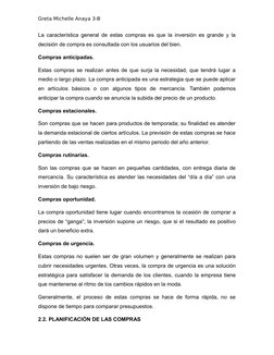 Greta Michelle Anaya 3-B
La característica general de estas compras es que la inversión es grande y la
decisión de compra es