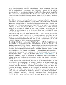 Juan Rulfo creció en el pequeño pueblo de San Gabriel, villa rural dominada
por  la  superstición  y  el  culto  a  los  muer