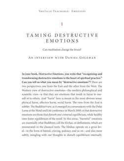 Tr ic ycl e Te ach i ngs:   E mot ions
1
T A M I N G  D E S T R U C T I V E 
E M O T I O N S
Can meditation change the brain?