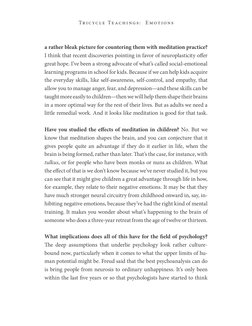 Tr ic ycl e Te ach i ngs:   E mot ions
a rather bleak picture for countering them with meditation practice? 
I think that rec
